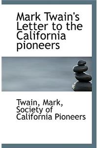 Mark Twain's Letter to the California Pioneers
