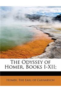 The Odyssey of Homer, Books I-XII;