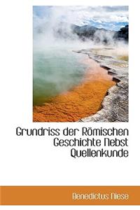 Grundriss Der Romischen Geschichte Nebst Quellenkunde