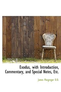 Exodus, with Introduction, Commentary, and Special Notes, Etc.