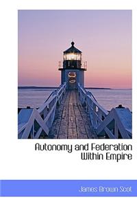 Autonomy and Federation Within Empire