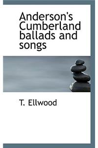 Anderson's Cumberland Ballads and Songs