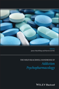 Wiley-Blackwell Handbook of Addiction Psychopharmacology