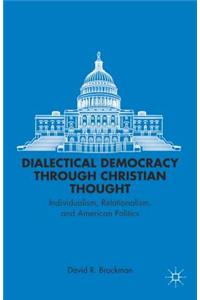 Dialectical Democracy Through Christian Thought