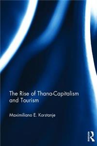 Rise of Thana-Capitalism and Tourism