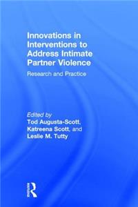 Innovations in Interventions to Address Intimate Partner Violence