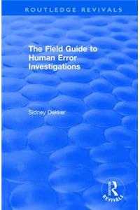 Field Guide to Human Error Investigations