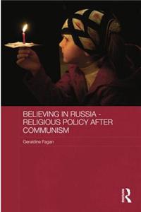 Believing in Russia - Religious Policy after Communism