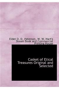 Casket of Etical Treasures Original and Selected