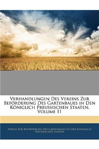 Verhandlungen Des Vereins Zur Beforderung Des Gartenbaues in Den Koniglich Preussischen Staaten, Elfter Band