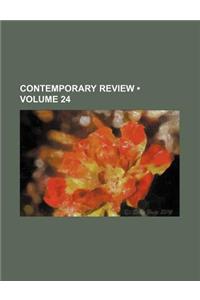 Contemporary Review (Volume 24)