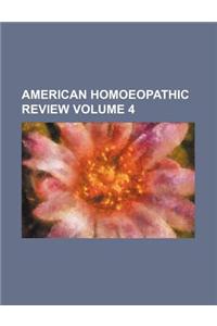 American Homoeopathic Review Volume 4