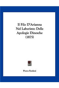 Il Filo D'Arianna Nel Laberinto Delle Apologie Dinesche (1875)