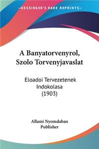 A Banyatorvenyrol, Szolo Torvenyjavaslat