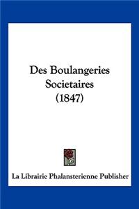 Des Boulangeries Societaires (1847)
