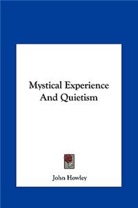 Mystical Experience and Quietism