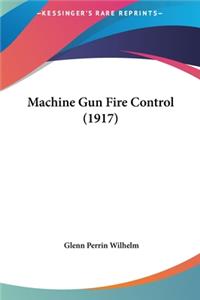Machine Gun Fire Control (1917)