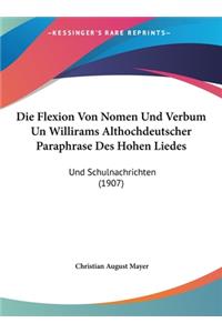 Die Flexion Von Nomen Und Verbum Un Willirams Althochdeutscher Paraphrase Des Hohen Liedes