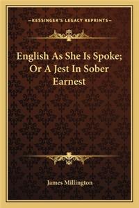 English as She Is Spoke; Or a Jest in Sober Earnest