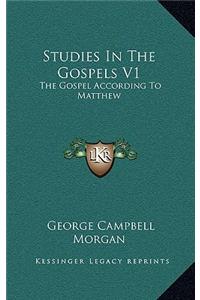 Studies In The Gospels V1