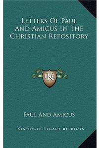 Letters of Paul and Amicus in the Christian Repository