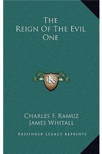 The Reign of the Evil One