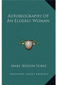 Autobiography of an Elderly Woman