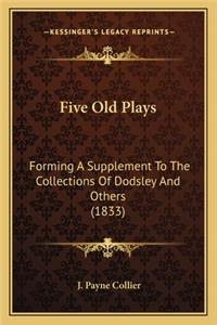 Five Old Plays