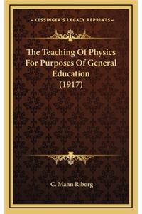 The Teaching of Physics for Purposes of General Education (1917)