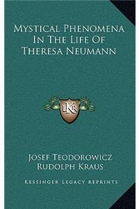 Mystical Phenomena In The Life Of Theresa Neumann