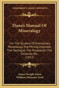 Dana's Manual Of Mineralogy