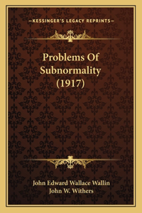 Problems of Subnormality (1917)