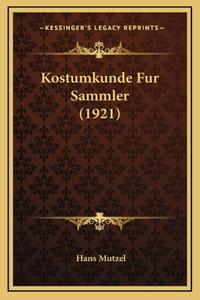 Kostumkunde Fur Sammler (1921)