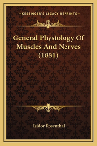 General Physiology of Muscles and Nerves (1881)