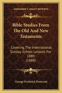 Bible Studies From The Old And New Testaments