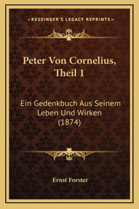 Peter Von Cornelius, Theil 1