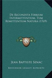 De Recondita Febrium Intermittentium, Tum Remittentium Natura (1769)