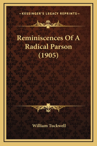 Reminiscences Of A Radical Parson (1905)