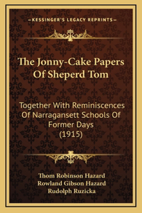 The Jonny-Cake Papers Of Sheperd Tom