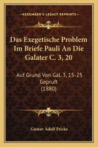Das Exegetische Problem Im Briefe Pauli An Die Galater C. 3, 20