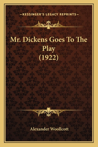 Mr. Dickens Goes To The Play (1922)