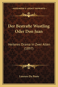 Bestrafte Wustling Oder Don Juan