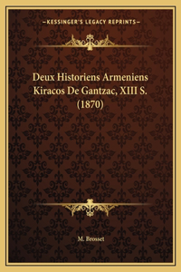 Deux Historiens Armeniens Kiracos De Gantzac, XIII S. (1870)