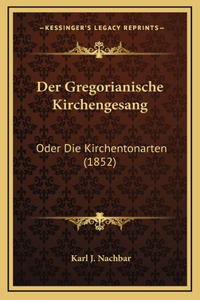 Gregorianische Kirchengesang