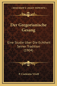 Der Gregorianische Gesang