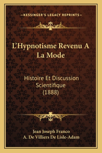 L'Hypnotisme Revenu A La Mode