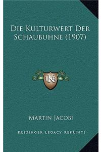 Kulturwert Der Schaubuhne (1907)