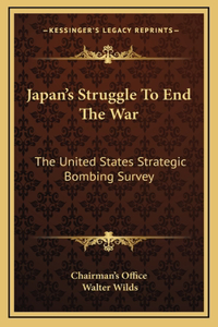 Japan's Struggle To End The War