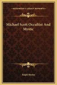 Michael Scott Occultist And Mystic