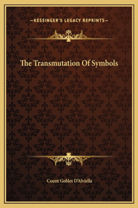 The Transmutation Of Symbols